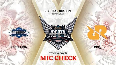 MIC CHEK RRQ VS REBELION MPL ID S11 WEEK 6 YouTube