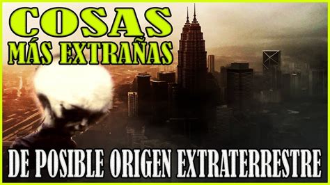 5 Cosas Extrañas Y Misteriosas En El Mundo De Posible Origen