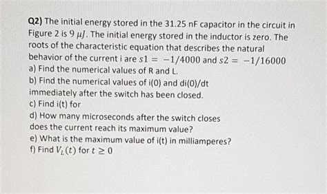 Solved Q The Initial Energy Stored In The Nf Chegg