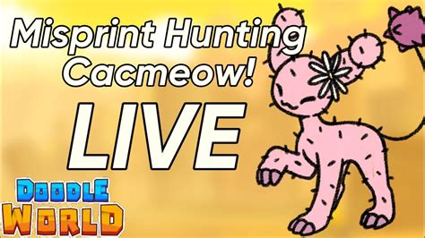 Hunting Misprint Cacmeow Misprints Skins Tints Doodle World Live