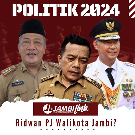 Pertarungan Di Balik Penunjukan Pj Walikota Jambi Langkah Awal Syarif