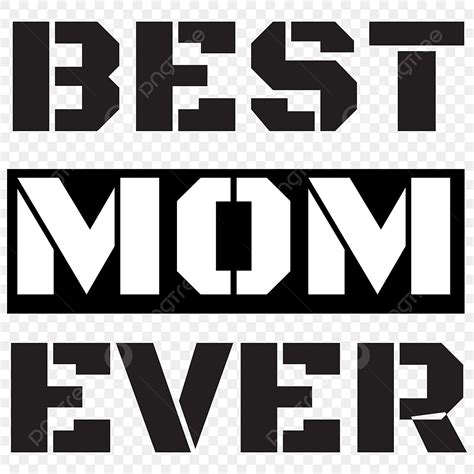 Best Mom Ever Vector Art PNG Best Mom Ever Typography Mom Mother