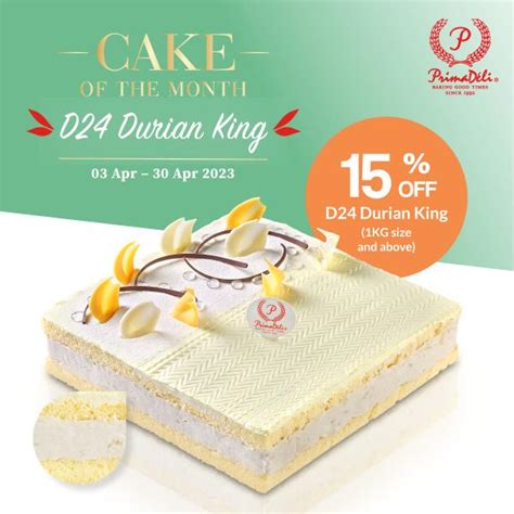 PrimaDéli 15 OFF D24 Durian King Cake Promotion 3 Apr 2023 30 Apr 2023