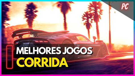 Os Melhores Jogos De Corrida Para Pc Youtube