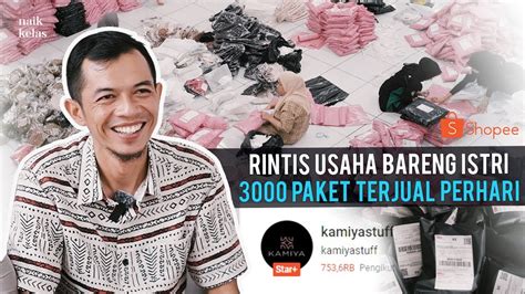 Sukses Dari Bisnis Online Rintis Usaha Bareng Istri Hingga Terjual