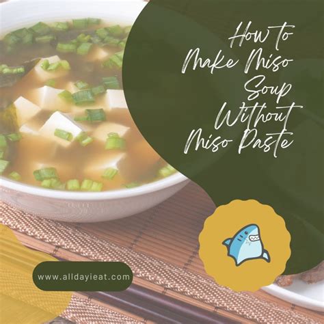 How To Make Miso Soup Without Miso Paste All Day I Eat