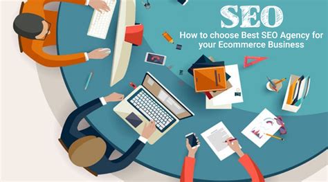 How To Choose Best Seo Agency For Your Ecommerce Business Website