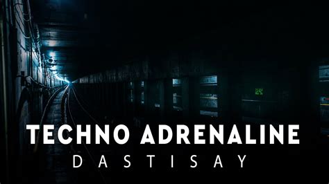 Dastisay Techno Adrenaline Vol Techno Mix Youtube