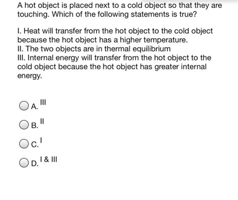 Solved A Hot Object Is Placed Next To A Cold Object So That Chegg