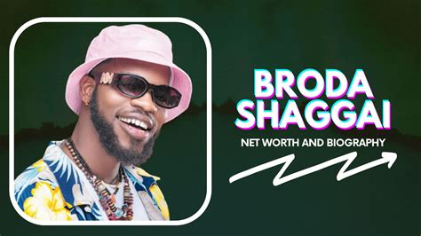 Broda Shaggi Net Worth And Biography