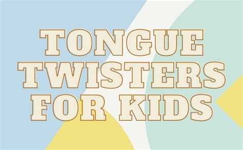 42 Amazing Tongue Twisters For Kids Little Day Out