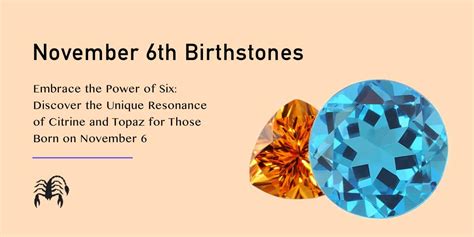 November 6 Birthstones: Citrine and Topaz - Astrological and Numerological Significance