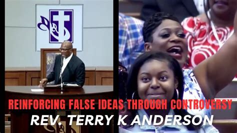 Rev Terry K Anderson Reinforcing False Ideas Through Controversy