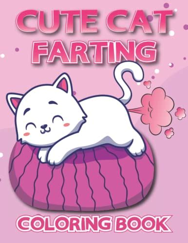 Cute Cat Farting Coloring Book Funny And Cute Farting Cat Coloring