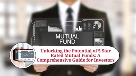 Unlocking The Potential Of 5 Star Rated Mutual Funds A Comprehensive Guide For Investors Marg