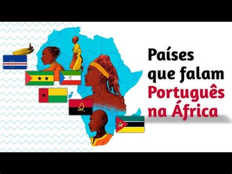 PAÍSES que falam PORTUGUÊS na ÁFRICA e você não sabia YouTube