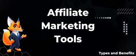 Affiliate Marketing Tools Types And Benefits