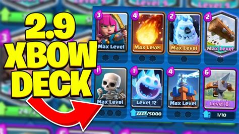 How To Use The 2 9 Xbow Deck In Clash Royale New Meta Best Deck Youtube