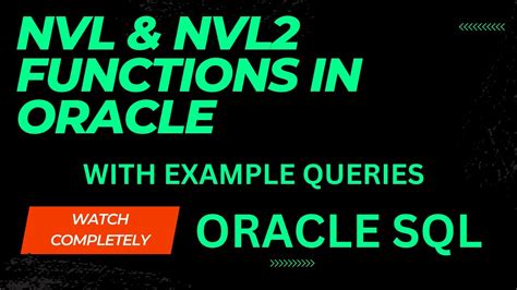 Nvl And Nvl2 Functions In Oracle And Nvl And Nvl2 Example Queries Nvl And Nvl2 Full Explanation