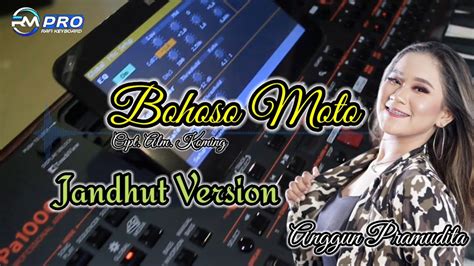 Bohoso Moto Anggun Pramudita New Version Koplo Jandut Cover