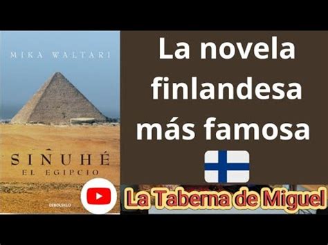 SINUHÉ EL EGIPCIO la novela más famosa de un autor finlandés YouTube