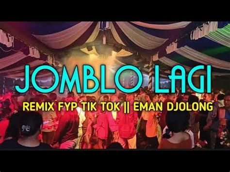 Eman Djolong JOMBLO LAGI NEW REMIX YouTube