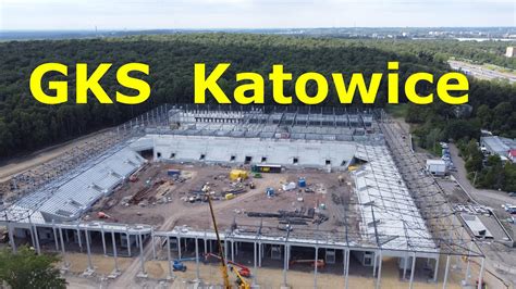 Budowa stadionu GKS Katowice sierpień 2023 YouTube