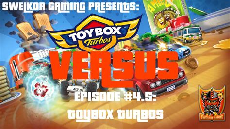 Toybox Turbos Local Multiplayer Swelkor Gaming Versus Episode