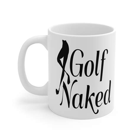 GOLF NAKED MUGS Logo Ceramic Mugs Funny Golf Sayings Tee Time Humor