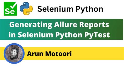 Generating Allure Reports In Selenium Python Pytest Pytest Part