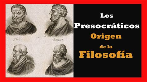 Los Presocr Ticos Origen De La Filosof A Youtube