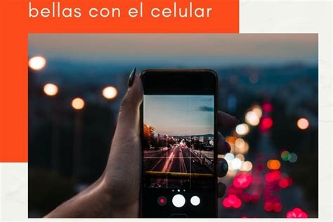 Cómo hacer fotos bellas con el celular