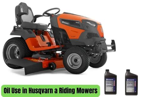 Type Of Oil To Use In Husqvarna Riding Mowers A Complete Guide Lawnask