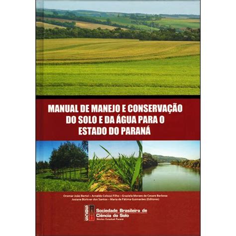 Manual de Manejo e Conservação do Solo e da Água para o Estado do Paraná