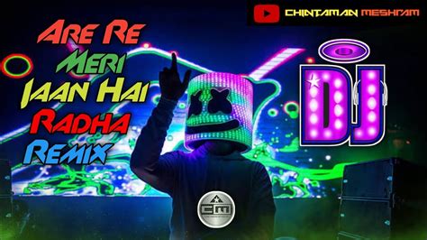 Meri Jaan Hai Radha Gsm Electro Mix Dj Chintaman Meshram Janma