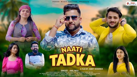 Nati Tadka Nonstop Anil Negi Official Video New Pahari Video Song