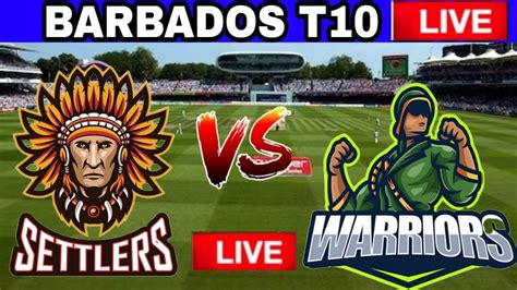 🔴live Barbados T10 Set Vs War Live Settlers Vs Warriors Live Score Match 10 Set Vs War