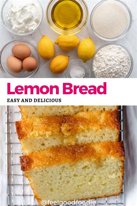 Easy Lemon Bread Recipe No Butter Feelgoodfoodie Summer Dessert