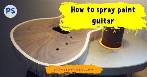 How To Spray Paint Guitar Paint Sprayed