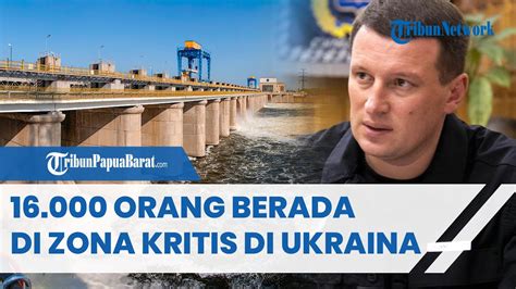 Bendungan Raksasa Nova Kakhova Diledakkan Ancam Kehidupan Jangka