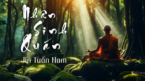 NHÂN SINH QUÁN JIN TUẤN NAM Đông Thủy Ngoạn Tây Núi Cao Nhạc Hot TikTok YouTube