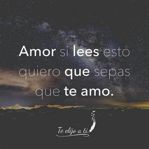 Amor Si Lees Esto Quiero Que Sepas Que Te Amo Imagenes De Te Amo