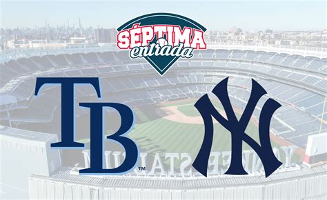 Yankees Vs Rays Mlb Horario Tv D Nde Ver En Vivo S Ptima