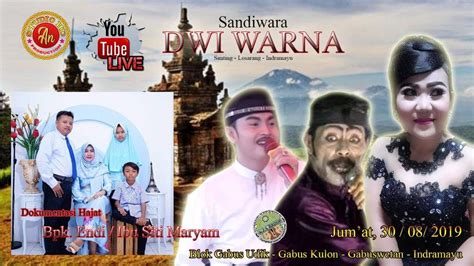 LIVE STREAMING SANDIWARA DWI WARNA GABUS UDIK 30 08 2019 Malam