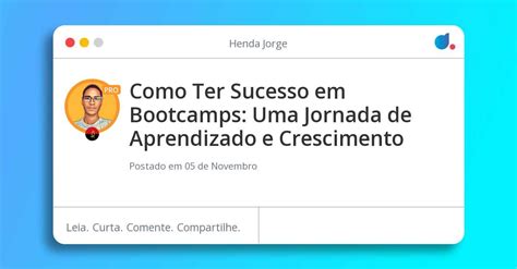 Como Ter Sucesso Em Bootcamps Uma Jornada De Aprendizado E Crescimento