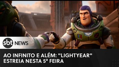 Ao Infinito E Al M Lightyear Estreia Nesta Feira Youtube