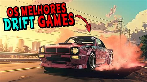 Os Melhores Jogos De Corrida E Drift Para Android 2023 Youtube