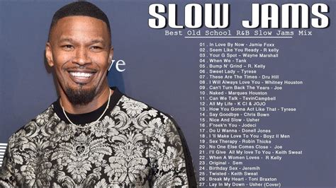 Best 90s And 2000s Slow Jams Mix Jamie Foxx Joetyrese Keith Sweat