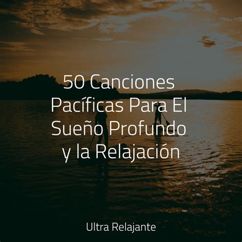 50 Canciones Pacíficas Para El Sueño Profundo y la Relajación Album