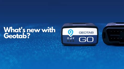 Geotab Telematics Latest Innovations And Updates For Fleet Management